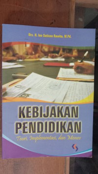 Image of Kebijakan Pendidikan: Teori, Implementasi, dan Monev
